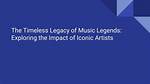 Age, Legacy, and Timeless Music