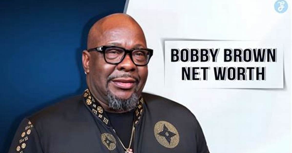 Bobby Brown Net Worth 1989: a Deep Dive into the Icon's Finances