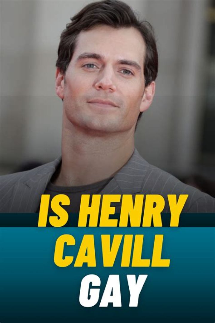 Is Henry Cavill Gay? Why Didn't He Married Yet?